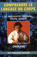 Comprendre le langage du corps : Le Diagnostic oriental selon Ohashi